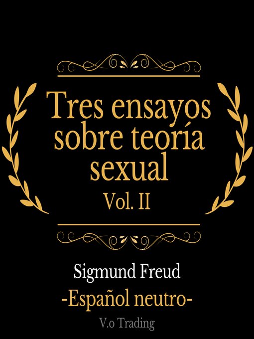 Title details for Tres ensayos sobre teoría sexual, Volume II by Sigmund Freud - Available